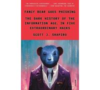 Scott Shapiro Fancy Bear Goes Phishing Fancy Bear Goes Phishing (Tascabile)