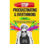 Scott Sharp Chase Hill Stop Procrastinating & Overthinking (Tascabile)