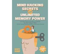 Scott Sharp Mind Hacking Secrets and Unlimited Memory Power (Tascabile)