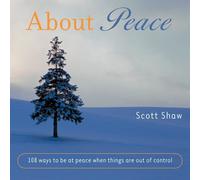 Scott Shaw About Peace (Tascabile)