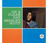 Scott, Shirley - ON A CLEAR DAY -LTD-