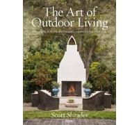 Scott Shrader Lisa Romerein The Art of Outdoor Living (Copertina rigida)