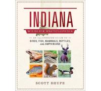 Scott Shupe Indiana Wildlife Encyclopedia (Copertina rigida)