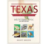 Scott Shupe Texas Wildlife Encyclopedia (Copertina rigida)