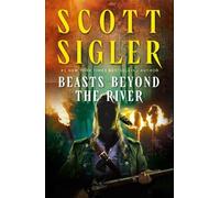 Scott Sigler Beasts Beyond the River (Copertina rigida) (PRESALE 22/09/2026)