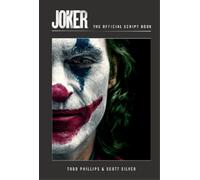 Scott Silver Todd Phillips Joker: The Official Script Book (Copertina rigida)