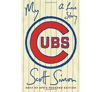 Scott Simon My Cubs (Copertina rigida)
