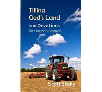 Scott Skelly Tilling God's Land (Tascabile)