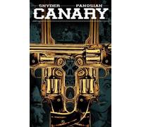 Scott Snyder Dan Panosian Canary (Tascabile)
