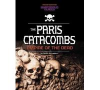 Scott Sonneborn Paris Catacombs, Empire of the Dead (Copertina rigida)