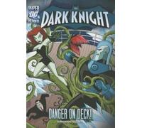 Scott Sonneborn The Dark Knight: Danger on Deck (Copertina rigida) Dark Knight