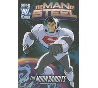 Scott Sonneborn The Man of Steel: Superman vs. the Moon Bandi (Copertina rigida)
