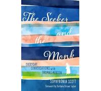Scott, Sophfronia Taylor, Barbara Brown The Seeker and the Monk (Tascabile)