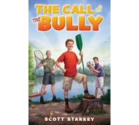 Scott Starkey The Call of the Bully (Copertina rigida) How to Beat the Bully