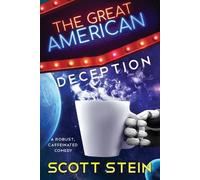 Scott Stein The Great American Deception (Tascabile) Great American