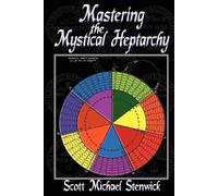 Scott Stenwick Mastering the Mystical Heptarchy (Tascabile)