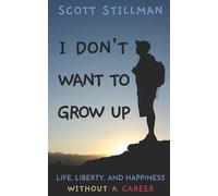 Scott Stillman I Don't Want To Grow Up (Tascabile) Nature Book