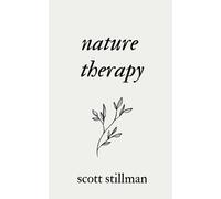 Scott Stillman Nature Therapy (Tascabile)