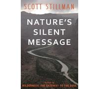 Scott Stillman Nature's Silent Message (Tascabile) Nature Book
