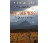 Scott Stillman Wilderness, The Gateway To The Soul (Tascabile) Nature Book