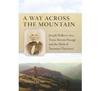 Scott Stine (au A Way Across the Mountain: Joseph Walker's 1833 Tran (Tascabile)