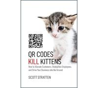 Scott Stratten Alison Kramer QR Codes Kill Kittens (Copertina rigida)