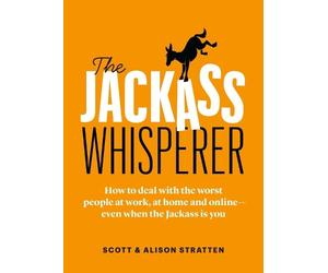 Scott Stratten The Jackass Whisperer (Tascabile)