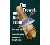 Scott Stripling The Trowel and the Truth (Tascabile)