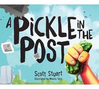 Scott Stuart A Pickle in the Post - Picture Book for Kids Age (Copertina rigida)