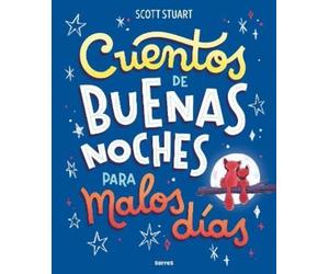 Scott Stuart Cuentos de buenas noches para malos días / Bedti (Copertina rigida)