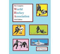 Scott Surgent The Complete World Hockey Association, 11th Edition (Tascabile)