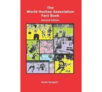 Scott Surgent The World Hockey Association Fact Book, Second Edition (Tascabile)