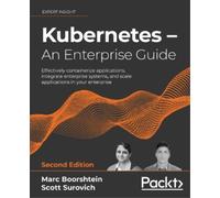 Scott Surovich Marc Boorshtein Kubernetes - An Enterprise Guide (Tascabile)