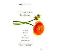 Scott T. Kisker Elaine A. Heath Longing for Spring (Tascabile)