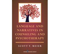 Scott T. Meier, Language and Narratives in Counseling and Psychothe (Tascabile)
