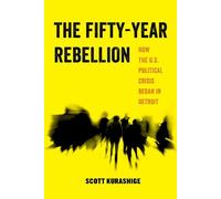 Scott Tadao Kurashige The Fifty-Year Rebellion (Tascabile)