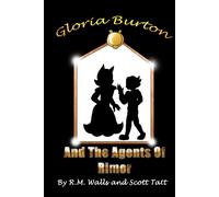 Scott Tatt R.M. Walls Gloria Burton and the Agents of Rimor (Tascabile)
