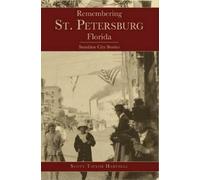 Scott Taylor Hartzell Remembering St. Petersburg, Florida (Tascabile)