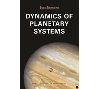 Scott Tremaine Dynamics of Planetary Systems (Tascabile)