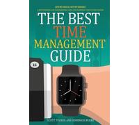 Scott Tucker Dominick Burke The Best Time Management Guide (Tascabile)