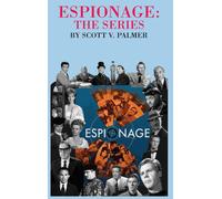 Scott V Palmer Espionage-The Series (Copertina rigida)