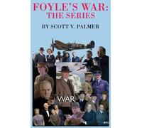 Scott V Palmer Foyle's War-The Series (Copertina rigida)