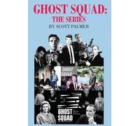 Scott V Palmer Ghost Squad The Series (Copertina rigida)