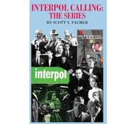Scott V Palmer Interpol Calling-The Series (Copertina rigida)