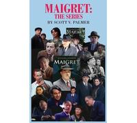 Scott V Palmer Maigret-The Series (Copertina rigida)