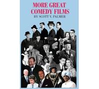 Scott V Palmer More Great Comedy Films (Copertina rigida)