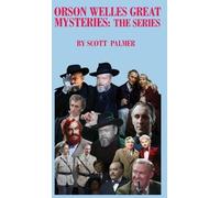 Scott V Palmer Orson Welles Great Mysteries (Copertina rigida)