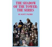 Scott V Palmer The Shadow of the Tower (Copertina rigida)