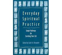 Scott W. Alexander Everyday Spiritual Practice (Tascabile)