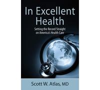 Scott W. Atlas In Excellent Health (Tascabile)